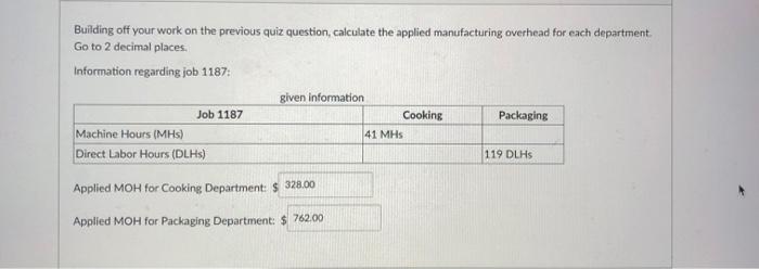 two production departments, Cooking and Packaging. The company uses a job-order costing