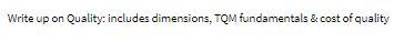Write up on Quality: includes dimensions, TOM fundamentals &. cost of