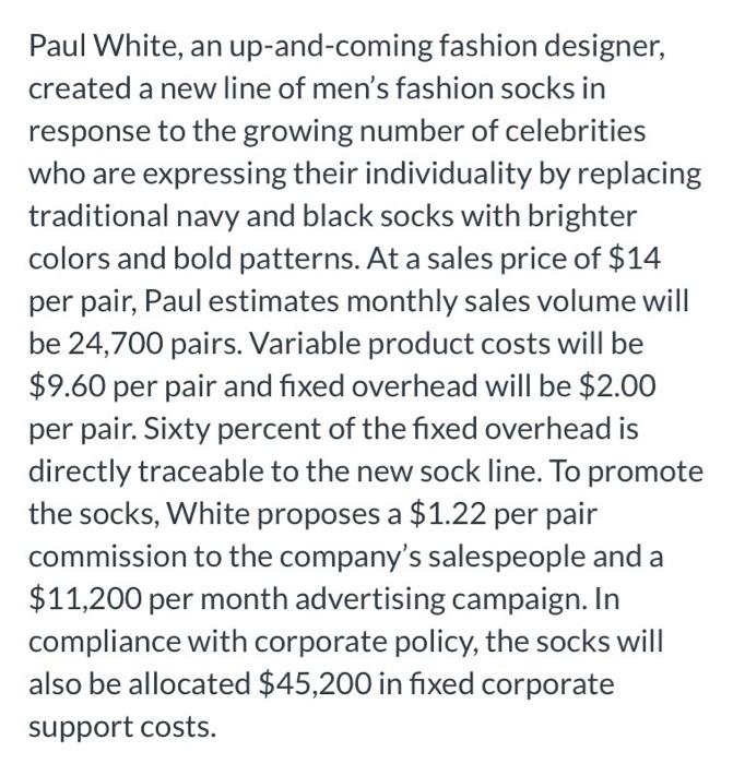 Answer EMPTY boxes for thumbs up Paul White, an up-and-coming fashion designer,