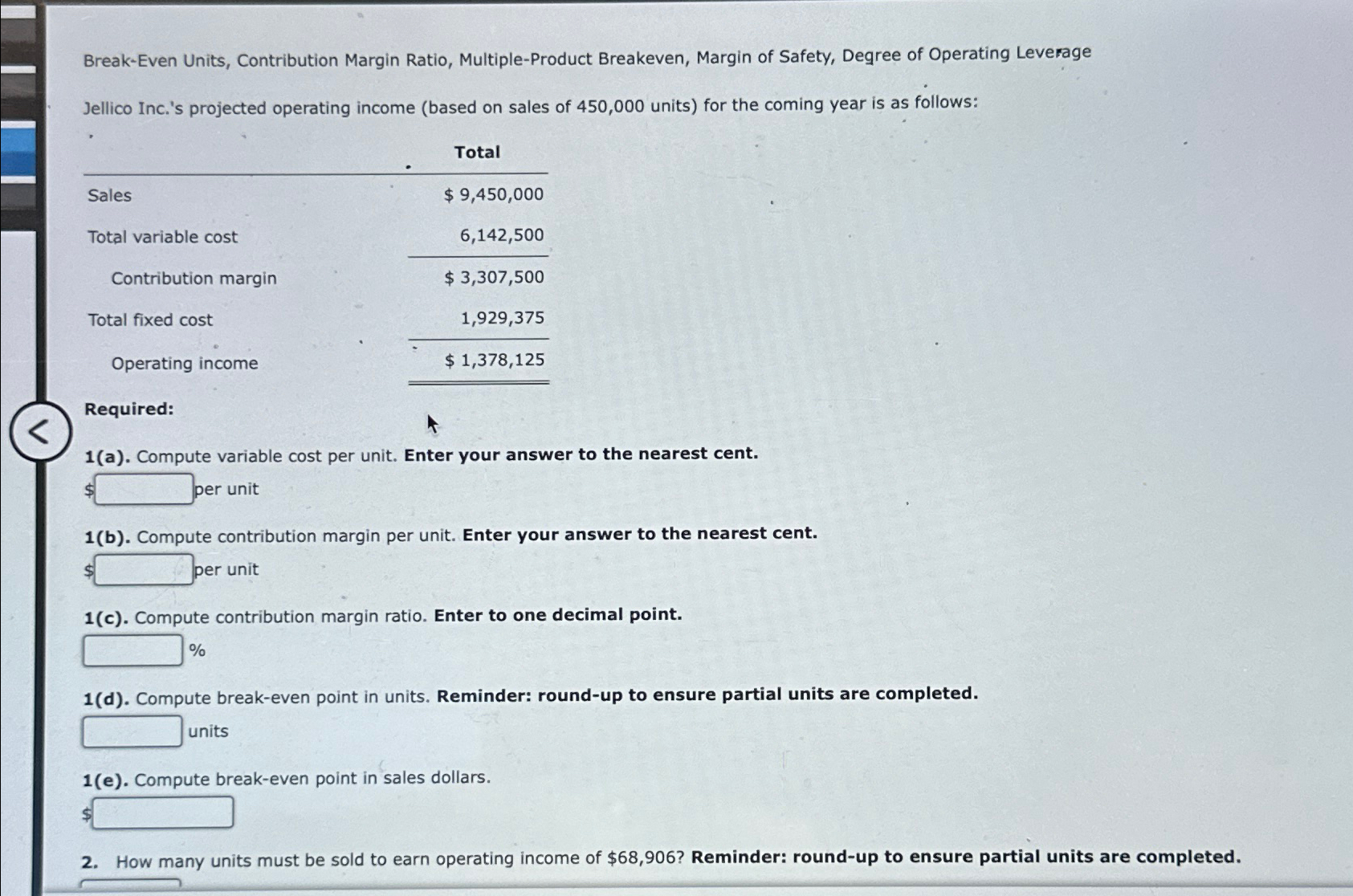  Break-Even Units, Contribution Margin Ratio, Multiple-Product Breakeven, Margin of Safety, Degree