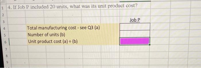 --Job P and Jot Q. The following additional information is available for