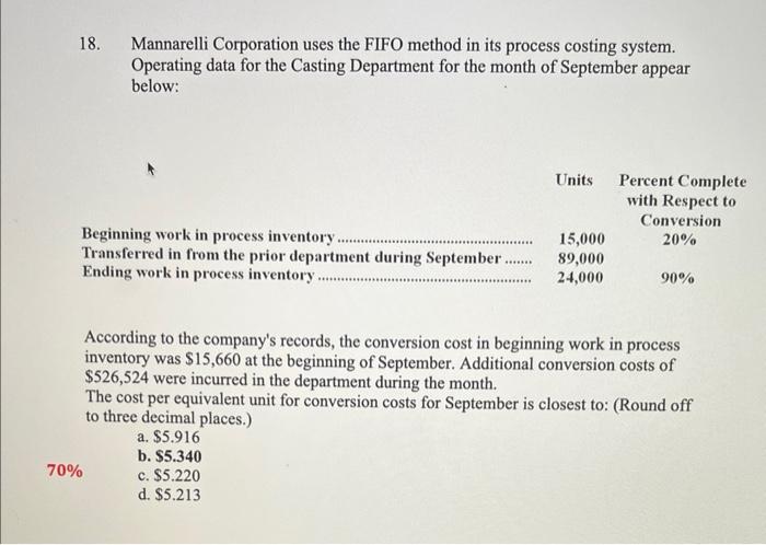 please show work and explainthe answer! 18. Mannarelli Corporation uses the FIFO