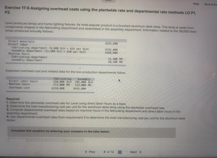  Help Save Exercise 17-6 Assigning overhead costs using the plantwide rate