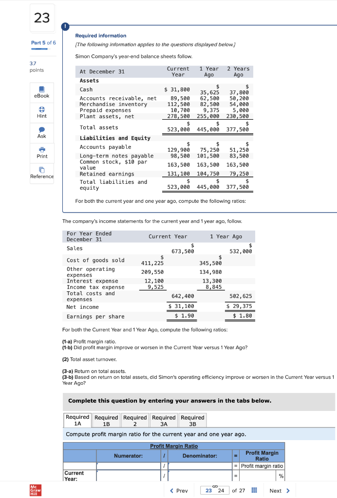 Company's year-end balance sheets follow. For both the current year and one