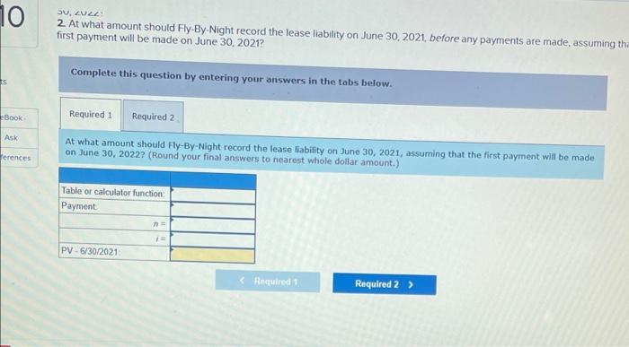 On June 30, 2021. Fly-By Night Airlines leased a jumbo jet from