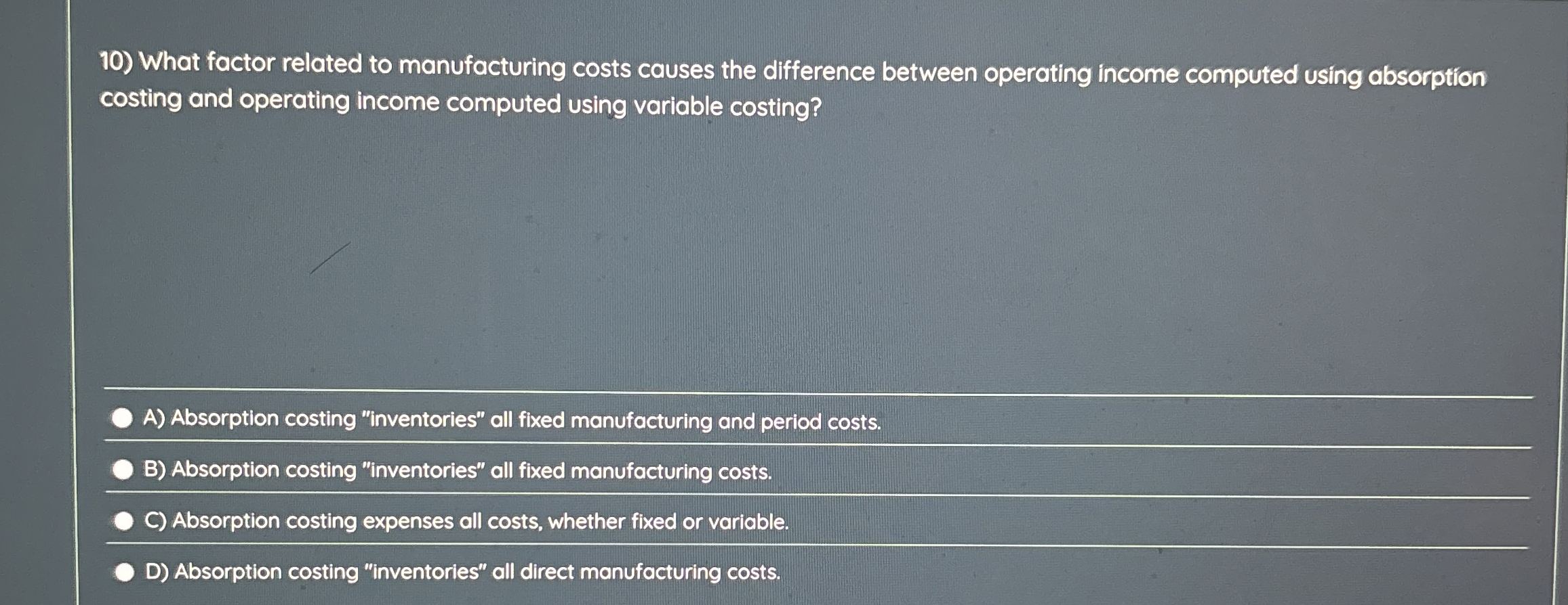  What factor related to manufacturing costs causes the difference between operating