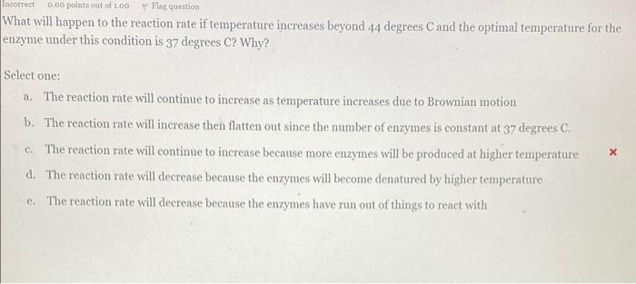 b and c is incorrect! what then? Incorrect 0.00 points out of