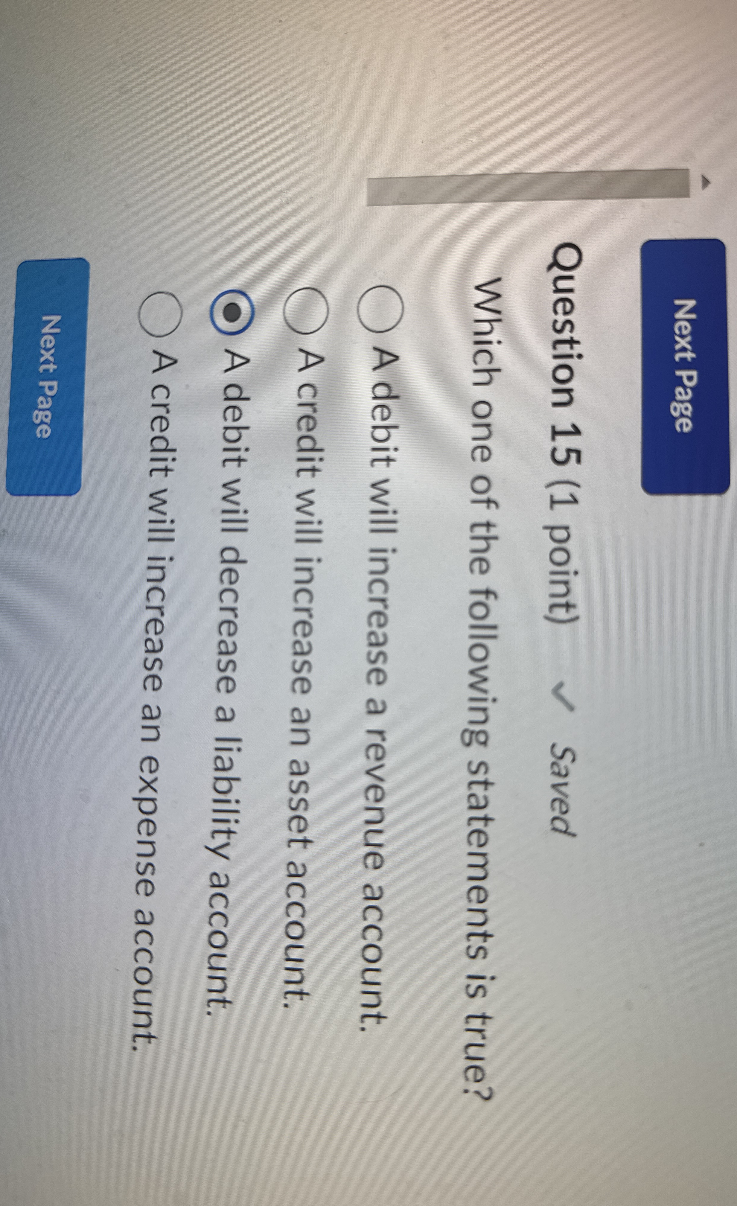  Question 15(1 point) Which one of the following statements is true?