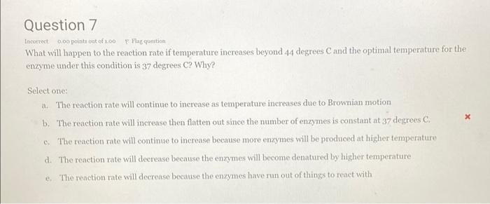 b is not correct! Question 7 Incorrect 0,00 points out of 1.00