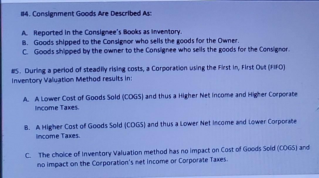  multiple choice answers #4. Consignment Goods Are Described As: A Reported