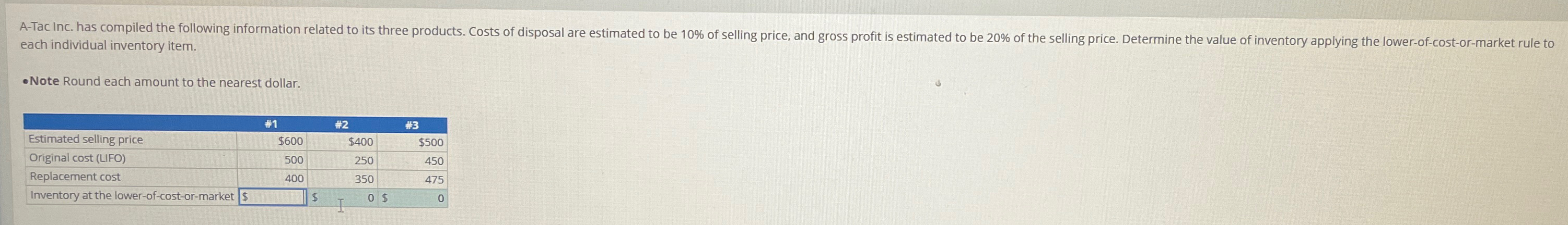  each individual inventory item. -Note Round each amount to the nearest