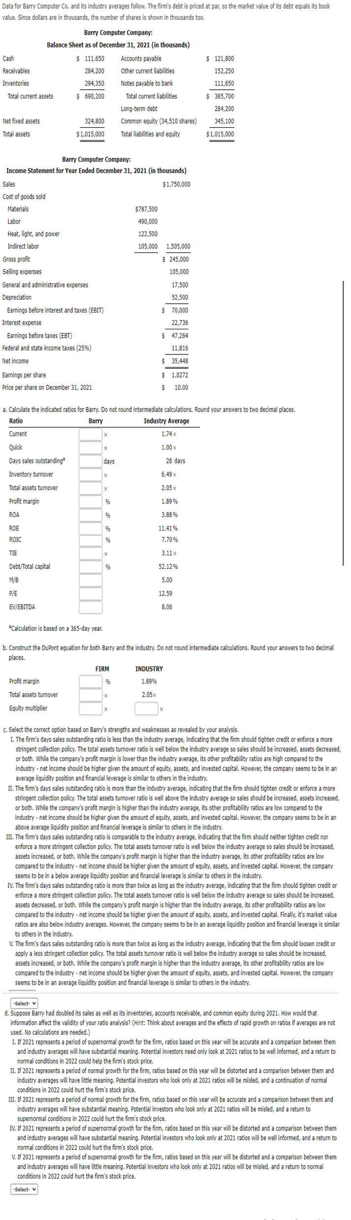 plz help Data for Barry Computer Co. and its industry averages follow.