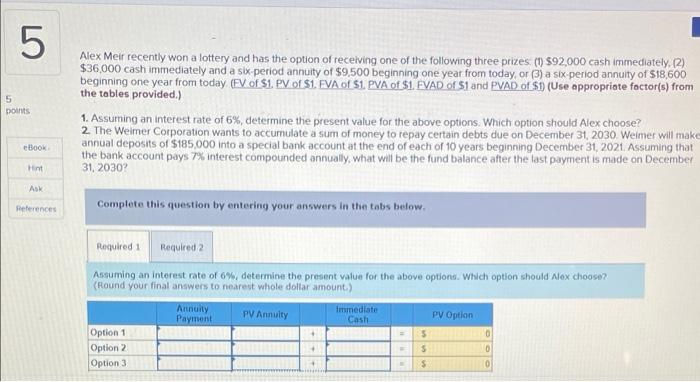 please anwer, will give thumbs up. 07 5 5 points Alex Meir