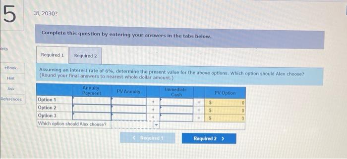 recently won a lottery and has the option of receiving one of