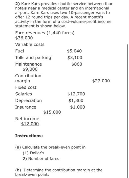 Kare Kars exercise 2) Kare Kars provides shuttle service between four hotels