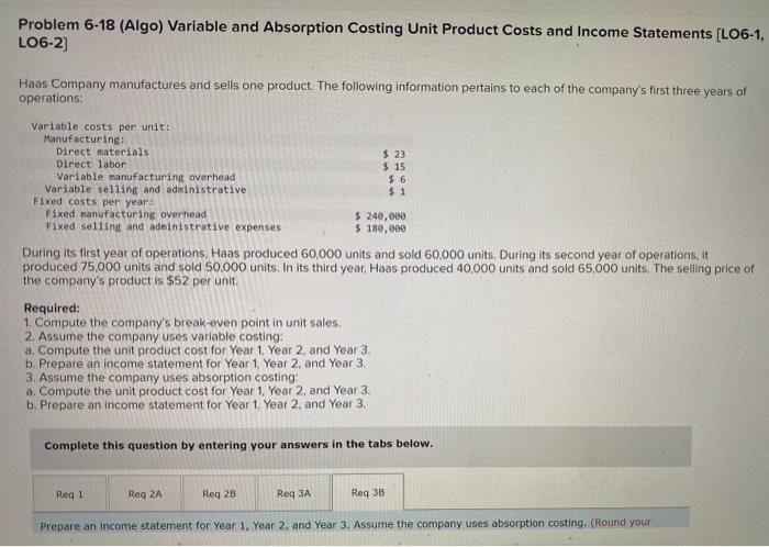 PROBLEM 6-23 (Algo) Absorption and variable costing; Production Constant, Sales Fluctuate Problem