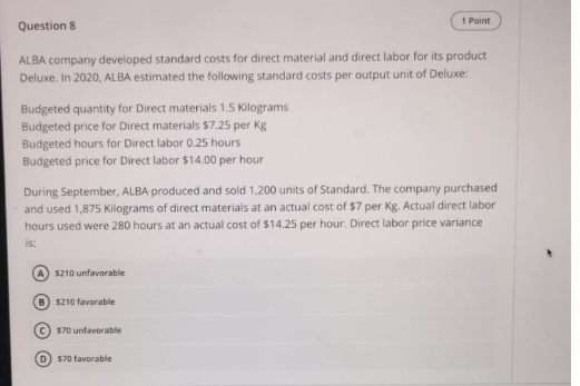 and correct, i have only 30 minutes 1 Point Question 7 ALBA