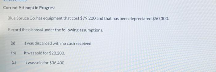 Blue Spruce Co. has equipment? 11 Current Attempt in Progress Blue Spruce