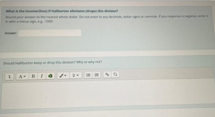 divisions that they are considering closing: Sales $450,000 Variable expenses 260,000 Fixed