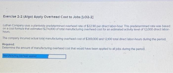 Rate [LO2-1] Harris Fabrics computes its plantwide predetermined overhead rate annually on