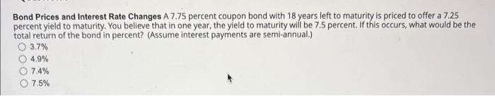 i need work shown too please Bond prices and Interest Rate Changes