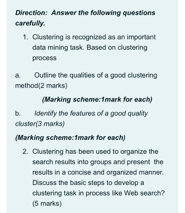 I need the answer with in 30 minutes Direction: Answer the following