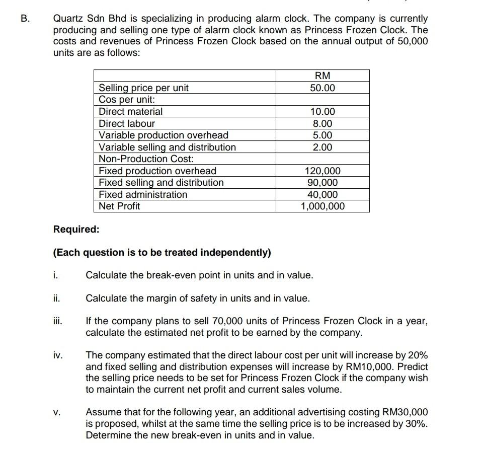  B. Quartz Sdn Bhd is specializing in producing alarm clock. The