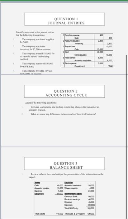 Please help? QUESTION 1 JOURNAL ENTRIES Sepse 200 400 2.300 Identity any