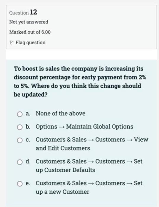 about Sage50 Complete Accounting software application Question 12 Not yet answered Marked