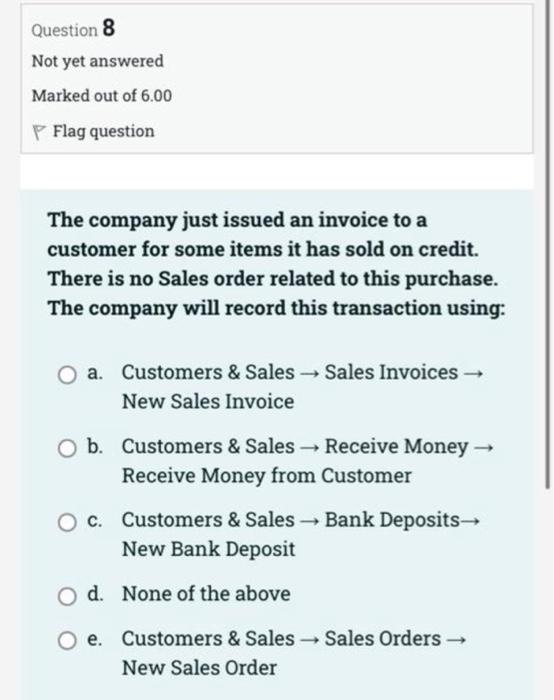 Marked out of 6.00 P Flag question The company just purchased some