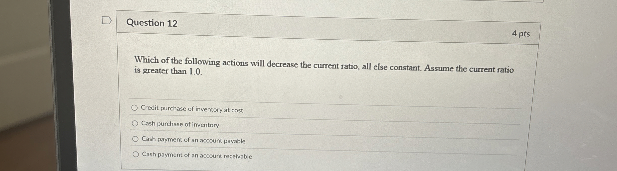  Question 12 Which of the following actions will decrease the current