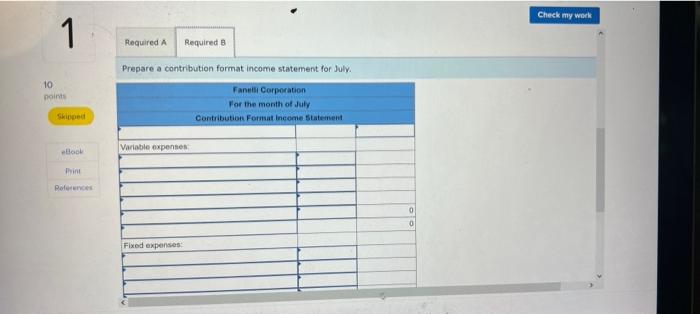 results for July: Cost of goods sold is a variable cost in