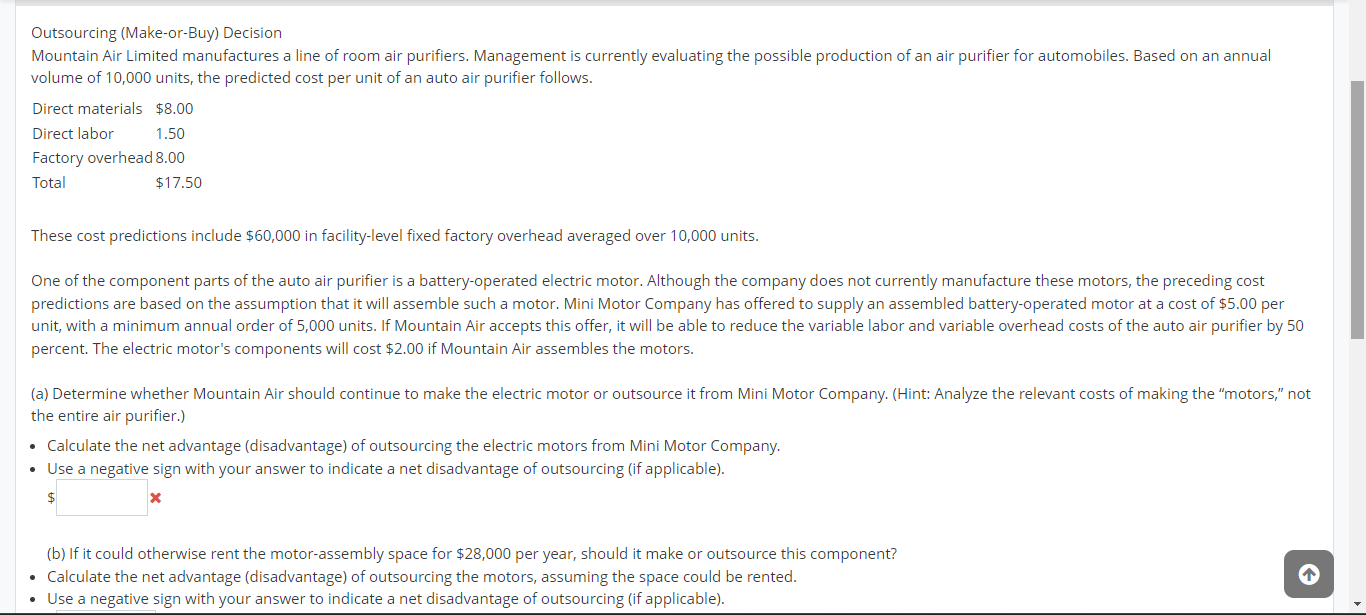 Answer a & b please! Outsourcing (Make-or-Buy) Decision Mountain Air Limited manufactures