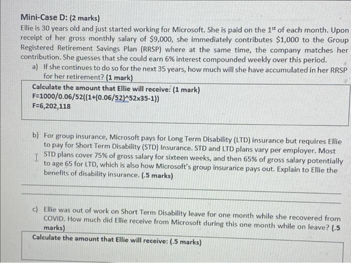 please B and C only ASAP Mini-Case D: (2 marks) Ellie is