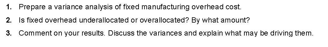 analysis using the amounts you calculated above. (If no variance exists leave