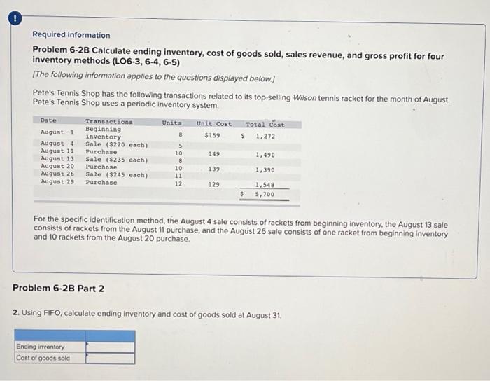 pls help Required information Problem 6-2B Calculate ending inventory, cost of goods