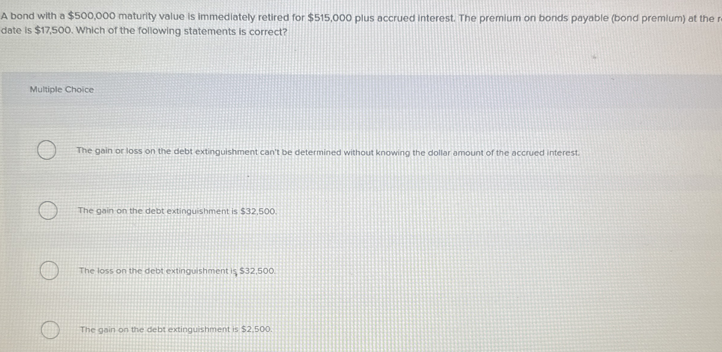  A bond with a $500,000 maturity value is immediately retired for
