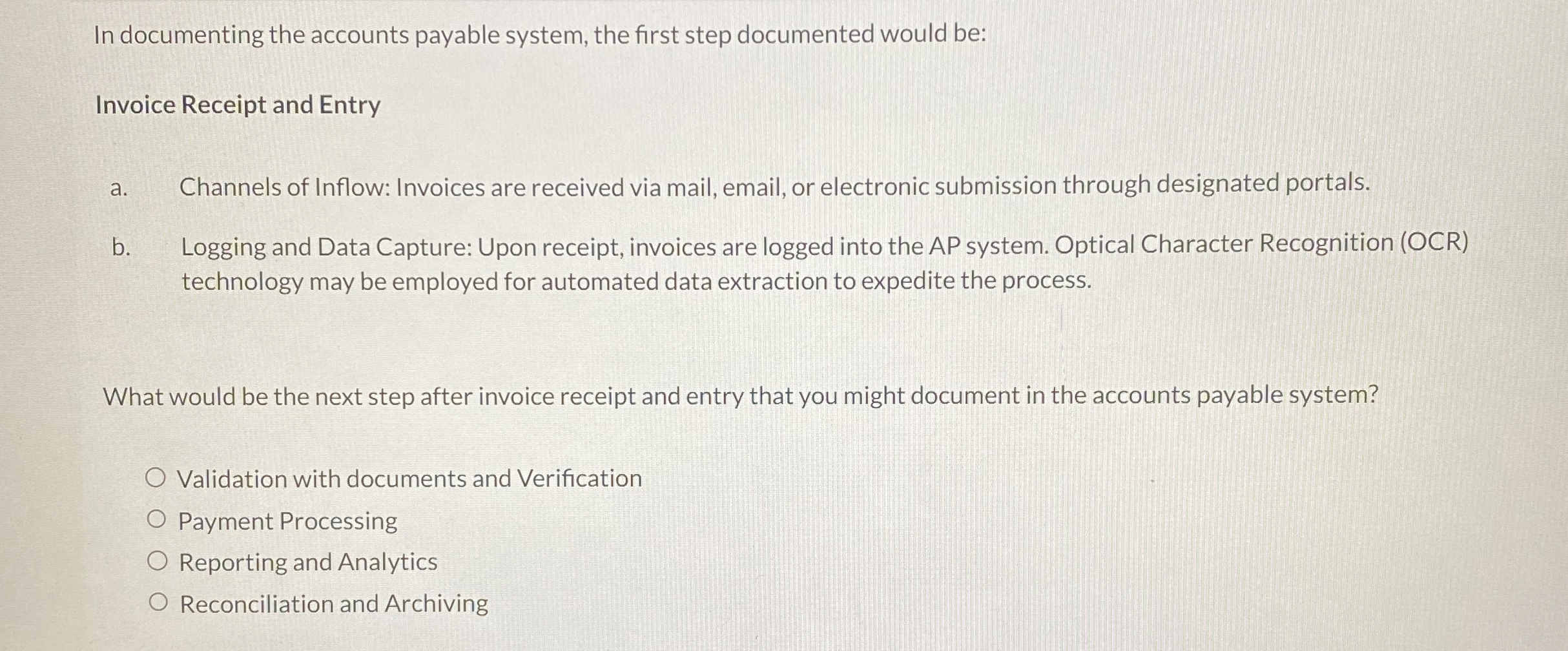  In documenting the accounts payable system, the first step documented would