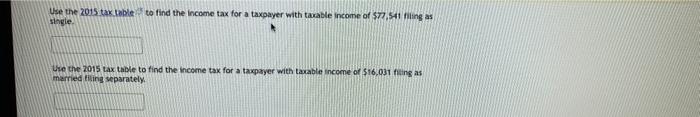 taxable income of $77,541 filing as single 15163 Use the 2015 tax