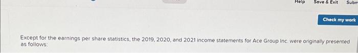 the 2019, 2020, and 2021 income statements for Ace Group Inc. were