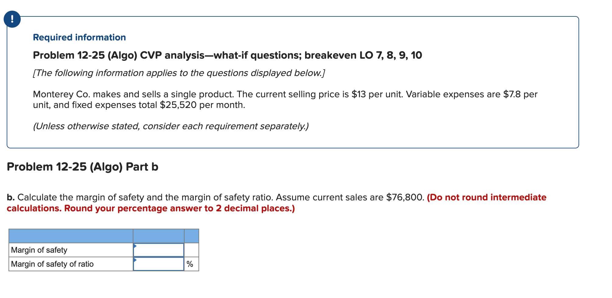 (Algo) CVP analysis-what-if questions; breakeven LO 7, 8, 9, 10 [The following