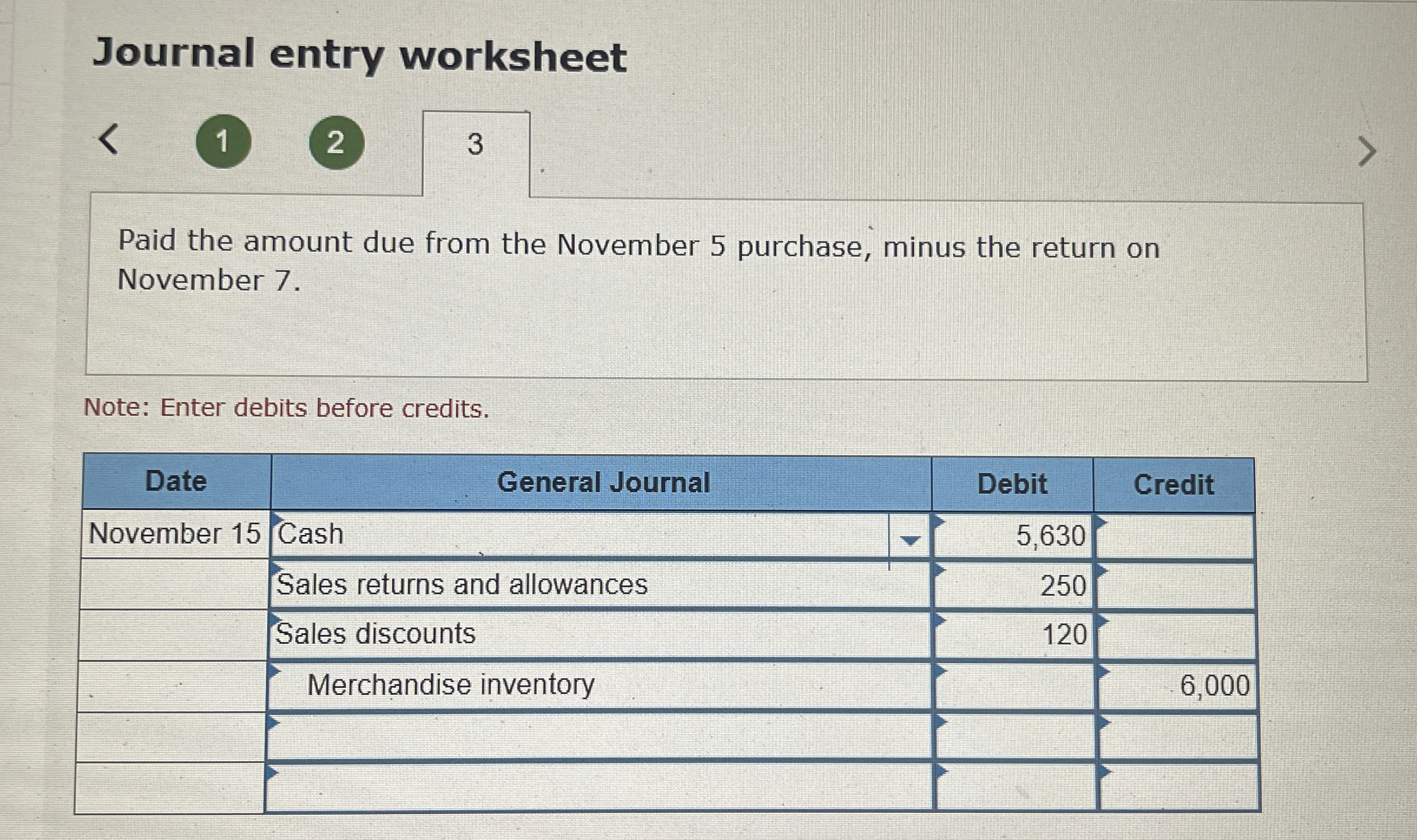  Journal entry worksheet 1 2 3 Returned 25 defective units from