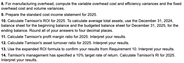 INFO: 1. Prepare Tamison's operating budget and cash budget for 2025 by