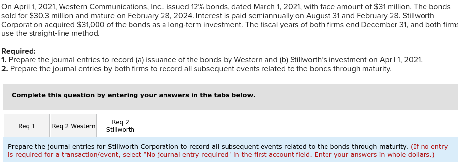 Please, fill out these table below. On April 1, 2021, Western Communications,