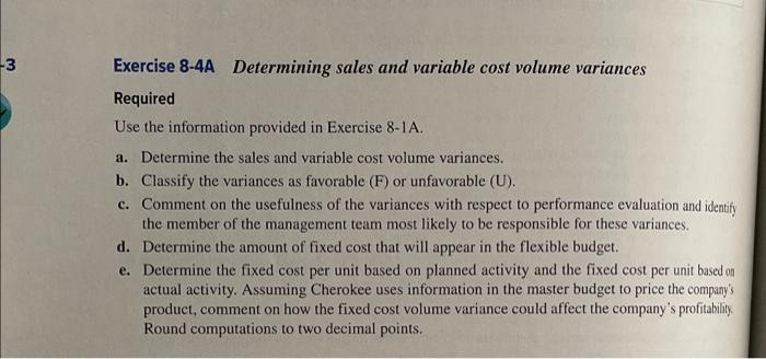 To answer exercise 8-4A we need the infromation provided in 8-1A. Please