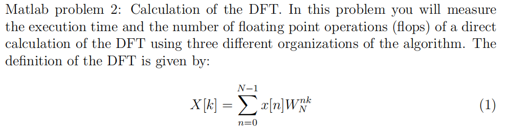 Matlab problem 2: Calculation of the DFT. In this problem you