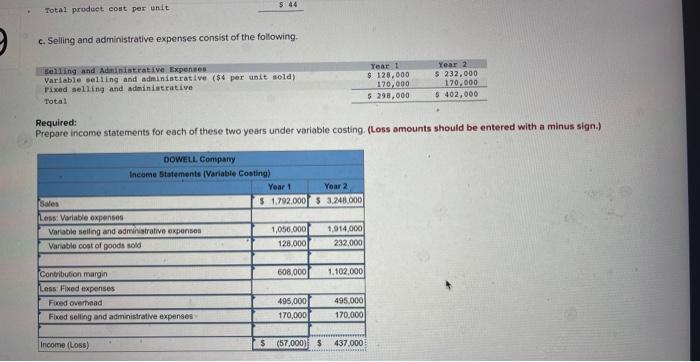 a single product. its income statements under absorption costing for its first