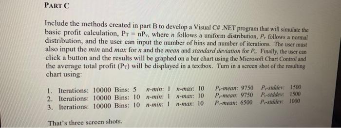 please help PART C Include the methods created in part B to