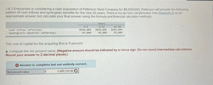 net present value J & J Enterprises is considering a cash acquisition