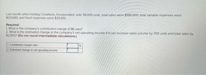 pictures of the questions please!! 1. Whirly Corporation's contribution format income statement